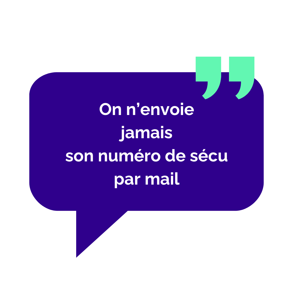 On n'envoie jamais son numéro de sécu par mail